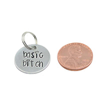 Load image into Gallery viewer, &quot;basic bitch&quot; Pet Tag
